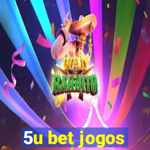 5u bet jogos